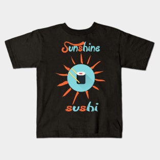 Sushi And SunShine Kids T-Shirt